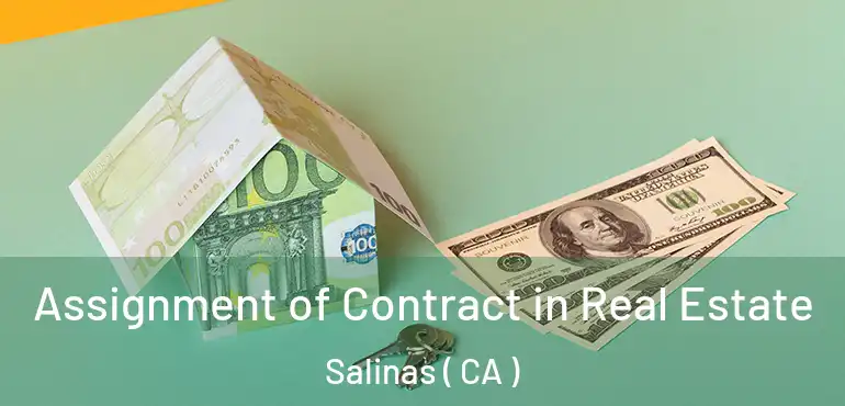  Assignment of Contract in Real Estate Salinas ( CA )