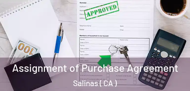  Assignment of Purchase Agreement Salinas ( CA )