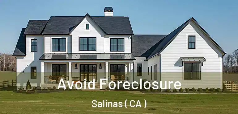  Avoid Foreclosure Salinas ( CA )
