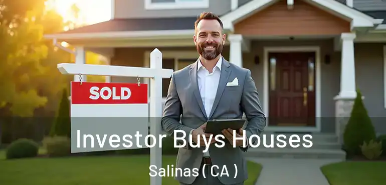  Investor Buys Houses Salinas ( CA )