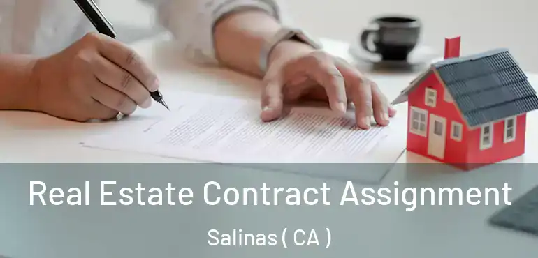  Real Estate Contract Assignment Salinas ( CA )