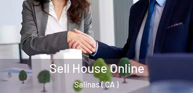  Sell House Online Salinas ( CA )