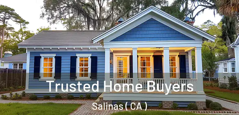  Trusted Home Buyers Salinas ( CA )