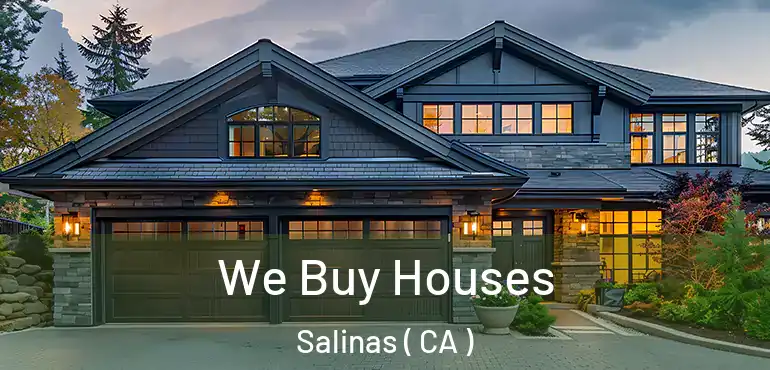 We Buy Houses Salinas ( CA )